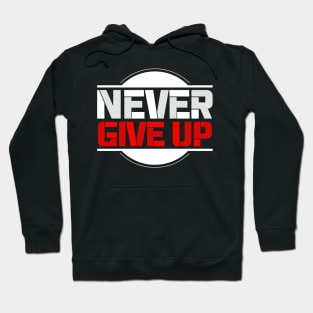 Never give up Hoodie